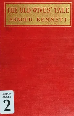 The old wives' tale by Arnold Bennett