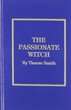 THE PASSIONATE WITCH by Thorne Smith