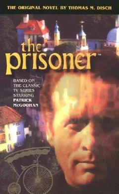 The Prisoner by Thomas M. Disch