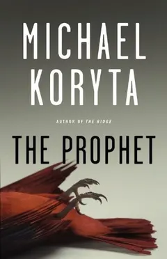 The Prophet by Michael Koryta