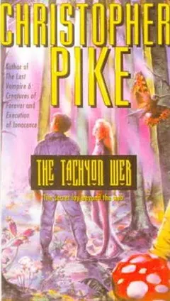 The Tachyon Web by Christopher Pike