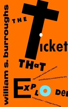 The ticket that exploded by William S. Burroughs