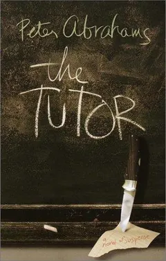 The tutor by Peter Abrahams
