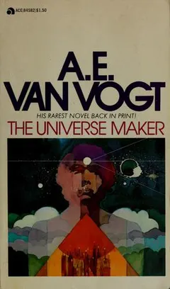 The Universe Maker by A. E. van Vogt