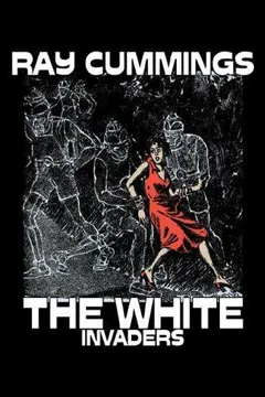 The White Invaders by Ray Cummings