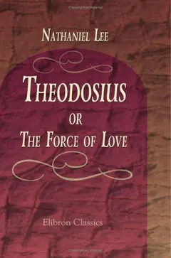 Theodosius by Nathaniel Lee