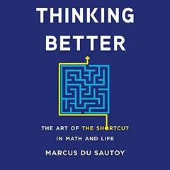 Thinking Better by Marcus du Sautoy