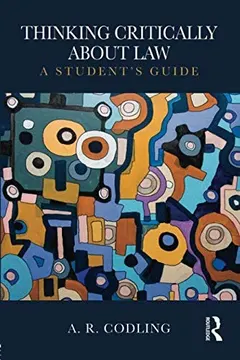 Thinking Critically About Law by A. R. Codling