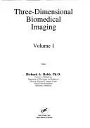 Three-dimensional biomedical imaging by Richard A. Robb