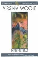Three guineas by Virginia Woolf