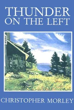 Thunder on the left by Christopher Morley