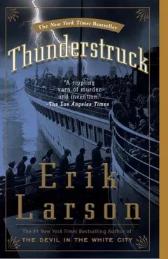 Thunderstruck by Erik Larson