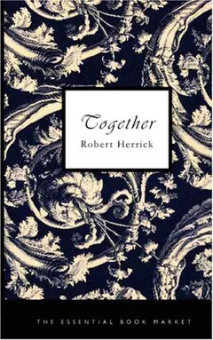Together by Robert Herrick