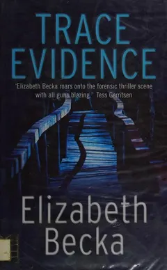Trace Evidence by Elizabeth Becka