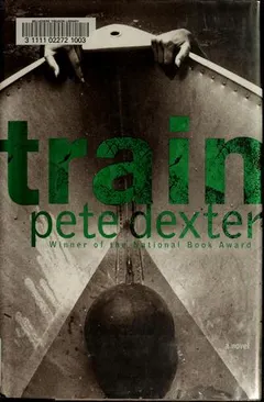 Train by Pete Dexter