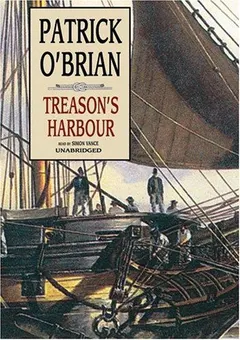Treason's Harbour by Patrick O'Brian