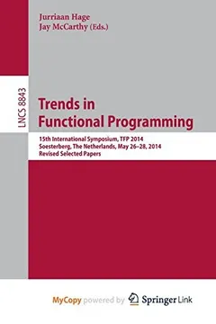 Trends in Functional Programming by Jurriaan Hage