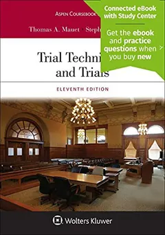 Trial techniques and trials by Thomas A. Mauet