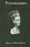 Tutankhamen by E. A. Wallis Budge