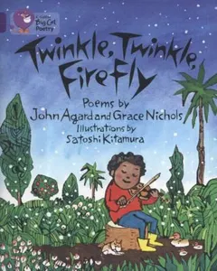 Twinkle Twinkle Firefly by John Agard