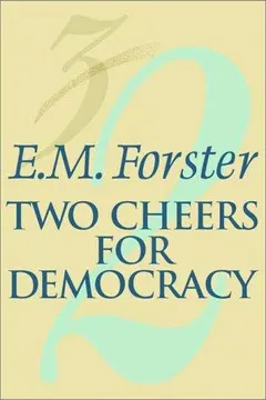 Two cheers for democracy by E. M. Forster