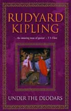 Under the deodars by Rudyard Kipling