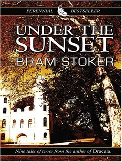Under the Sunset by Bram Stoker