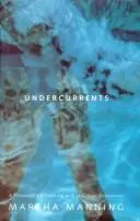 Undercurrents by Martha Manning