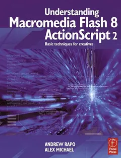 Understanding Macromedia Flash 8 ActionScript 2 by Andrew Rapo
