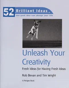 Unleash your creativity by Rob Bevan