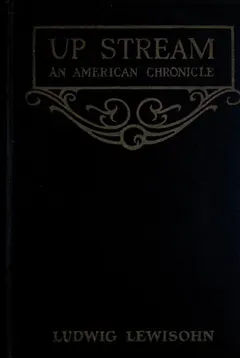 Up stream by Ludwig Lewisohn