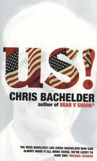 Us! by Chris Bachelder