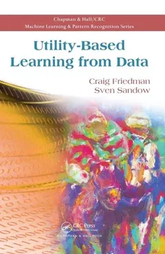 Utility-based learning from data by Craig Friedman