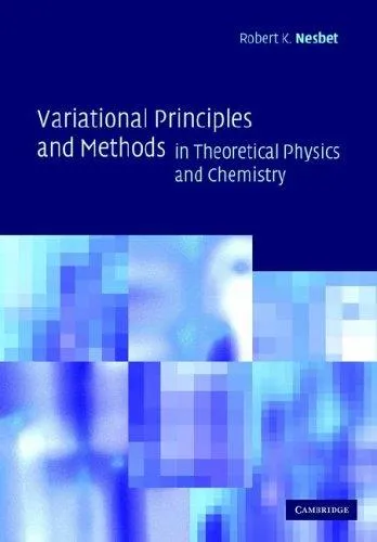 Variational Principles and Methods in Theoretical Physics and Chemistry