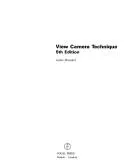 View camera technique by Leslie D. Stroebel