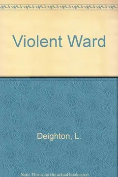 Violent Ward-12 Copy Dump by Len Deighton