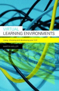 Virtual Learning Environments by Martin Weller