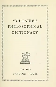 Voltaire's Philosophical dictionary by Voltaire