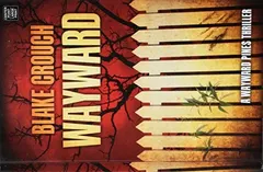Wayward by Blake Crouch