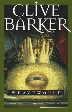 Weaveworld by Clive Barker