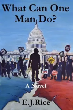What Can One Man Do? by E. J. Rice