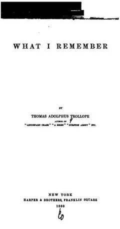 What I Remember by Thomas Adolphus Trollope