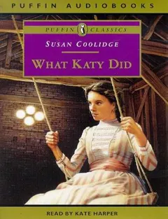 What Katy Did by Susan Coolidge