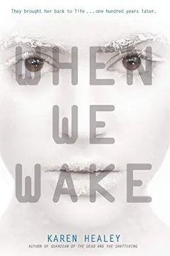 When we wake by Karen Healey