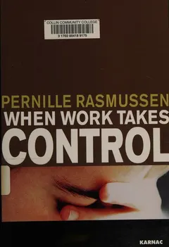 When work takes control by Pernille Rasmussen