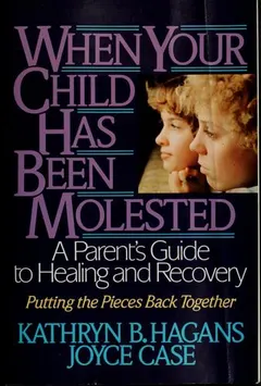 When your child has been molested by Kathryn Brohl