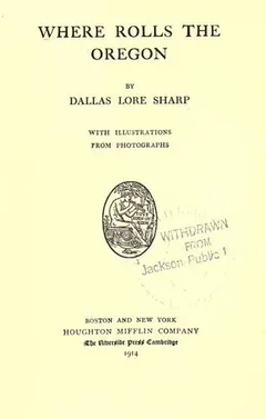 Where rolls the Oregon by Dallas Lore Sharp