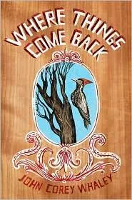 Where Things Come Back by John Corey Whaley