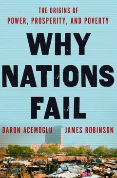 Why Nations Fail by Daron Acemoglu