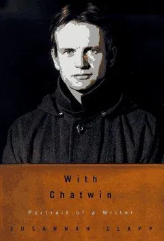 With Chatwin by Susannah Clapp
